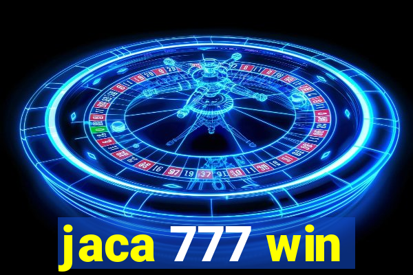 jaca 777 win